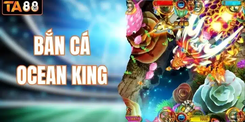 Bắn cá Ocean King