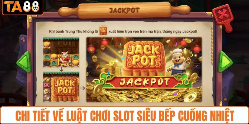 Chi tiết về luật chơi slot siêu bếp cuồng nhiệt
