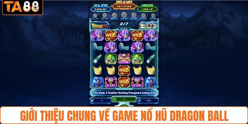 Giới thiệu chung về game nổ hũ Dragon Ball