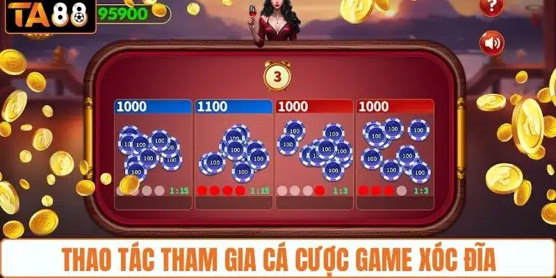 Thao tác tham gia cá cược game xóc đĩa