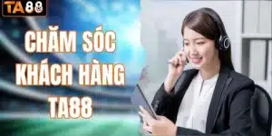 chăm sóc khách hàng TA88