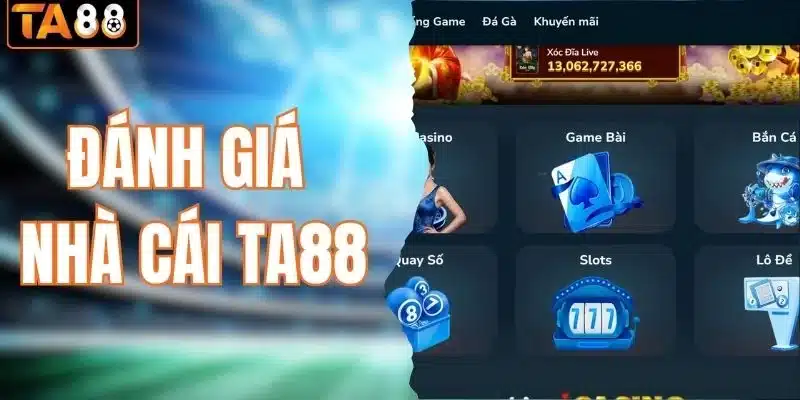 đánh giá nhà cái TA88